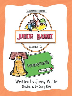 cover image of Junior Rabbit Travels to Pennsylvania